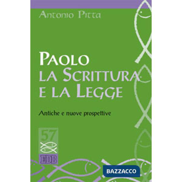 Paolo, la Scrittura e la Legge. Antiche e nuove prospettive
