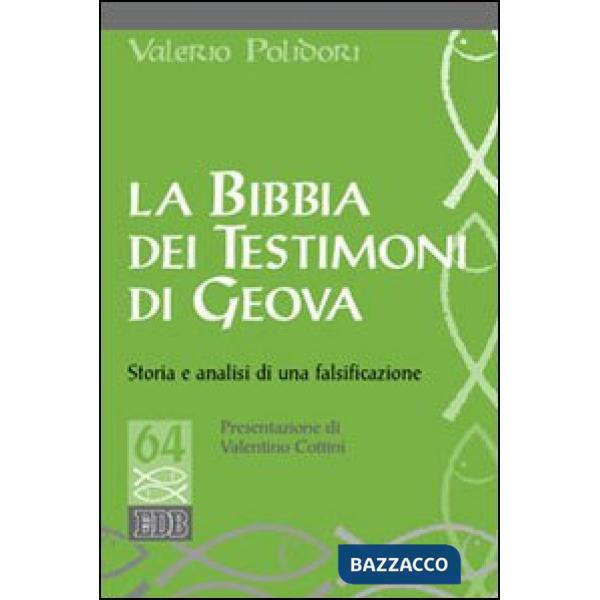 Bibbia dei testimoni di Geova. Storia e analisi di una falsificazione (La)