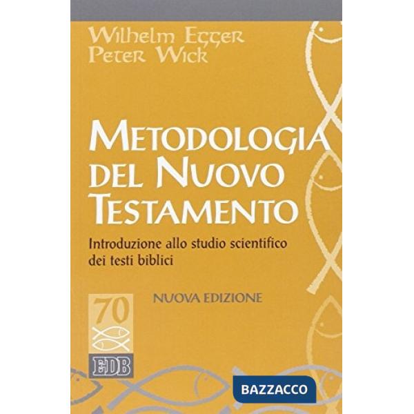 Metodologia del Nuovo Testamento. Introduzione allo studio scientifico dei testi biblici