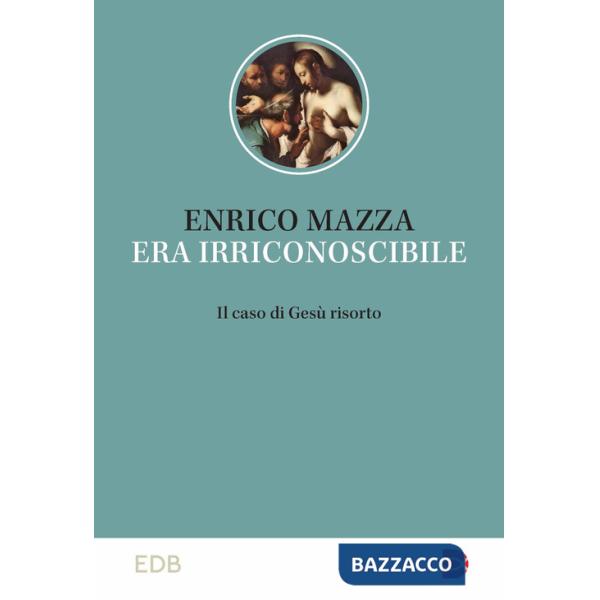 Era irriconoscibile. Il caso di Gesù risorto