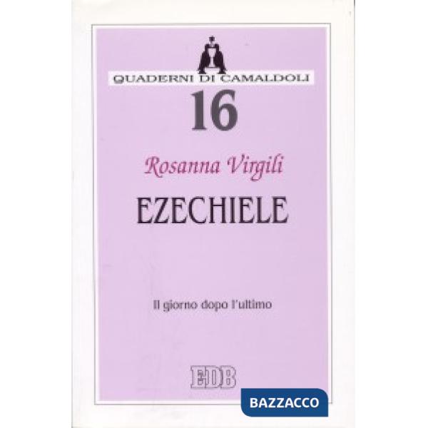 Ezechiele. Il giorno dopo l'ultimo