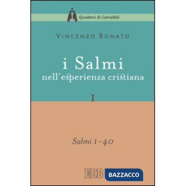Salmi nell'esperienza cristiana (I). Vol. 1: Salmi 1-40
