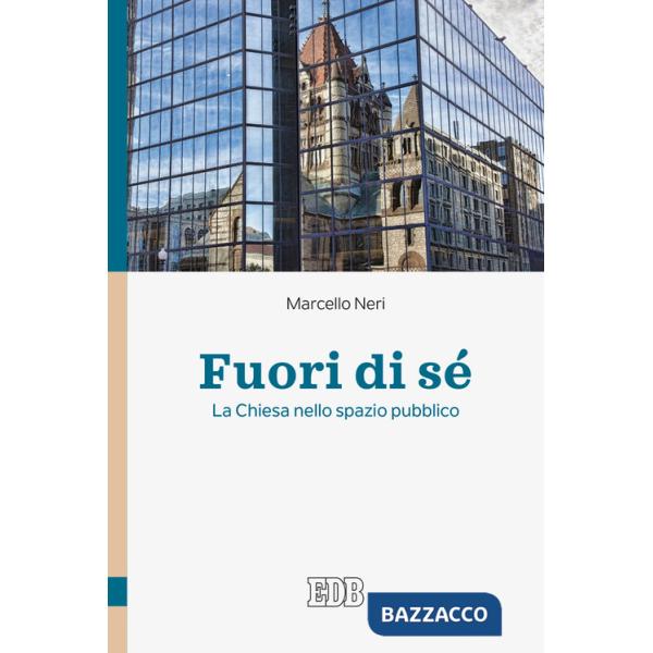 Fuori di sé. La Chiesa nello spazio pubblico