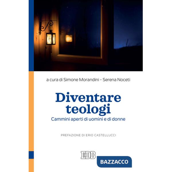 Diventare teologi. Cammini aperti di uomini e di donne