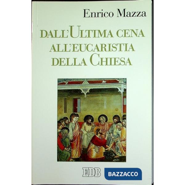 Dall'ultima cena all'eucarestia della Chiesa
