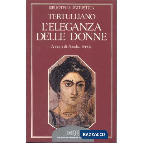 Eleganza delle donne. De cultu feminarum (L')