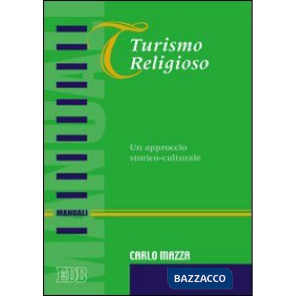 Turismo religioso. Un approccio storico-culturale