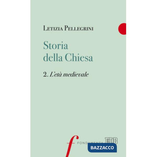 Storia della Chiesa. Vol. 2: L' età medievale