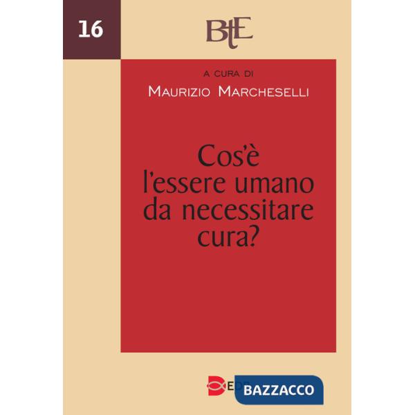 Cos'è l'essere umano da necessitare cura? Atti del Convegno annuale della FTER (15-16 marzo 2022)