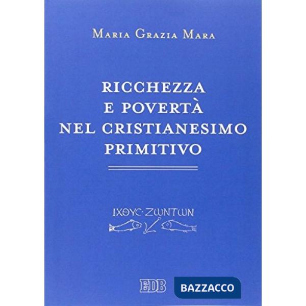 Ricchezza e povertà nel cristianesimo primitivo
