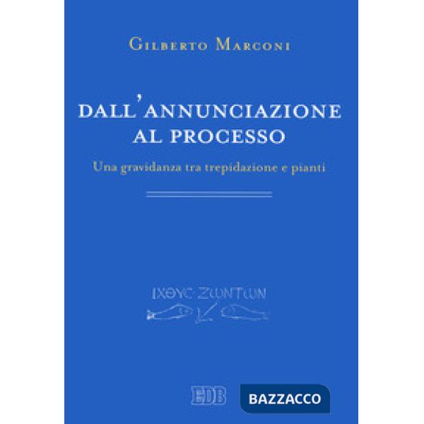 Dall'annunciazione al processo. Una gravidanza tra trepidazione e pianti
