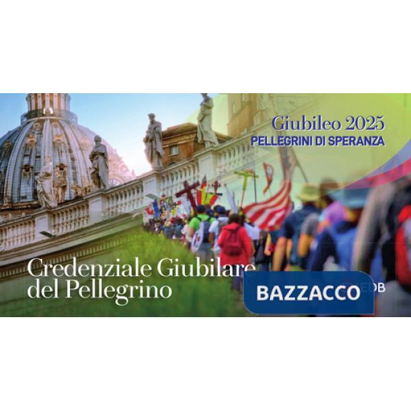 Pellegrini di speranza. Credenziale giubilare del pellegrino