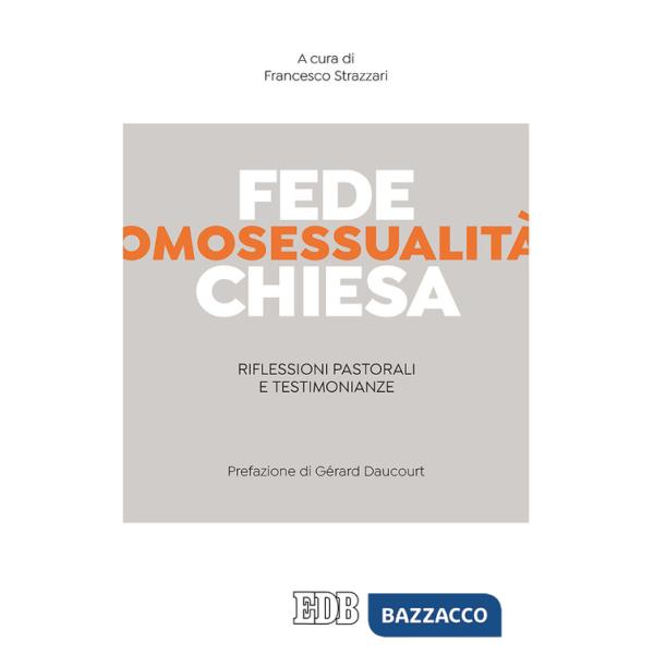 Fede, omosessualità, Chiesa. Riflessioni pastorali e testimonianze