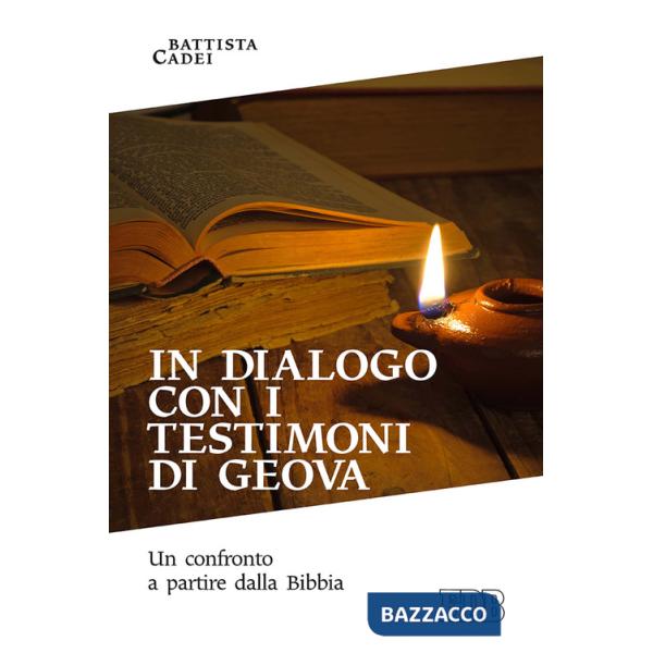 In dialogo con i testimoni di Geova. Un confronto a partire dalla Bibbia