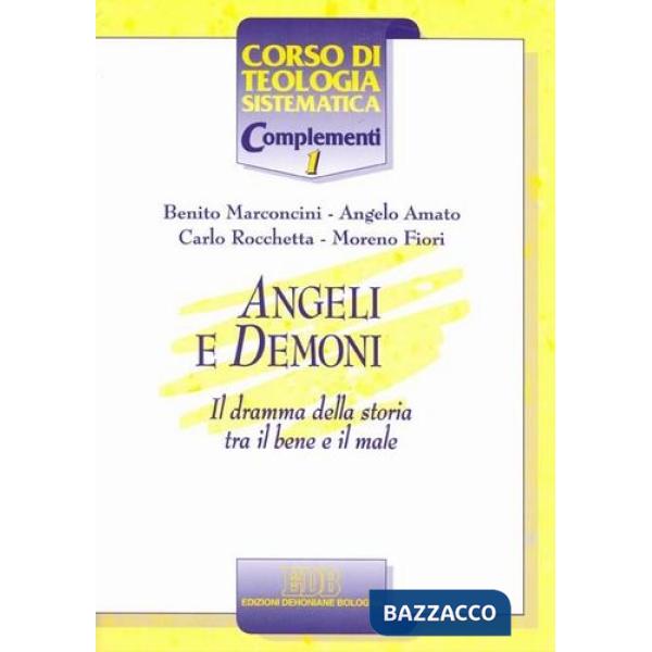 Angeli e demoni. Il dramma della storia tra il bene e il male