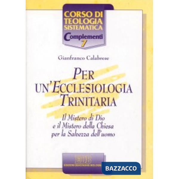 Per un'ecclesiologia trinitaria. Il mistero di Dio e il mistero della Chiesa per