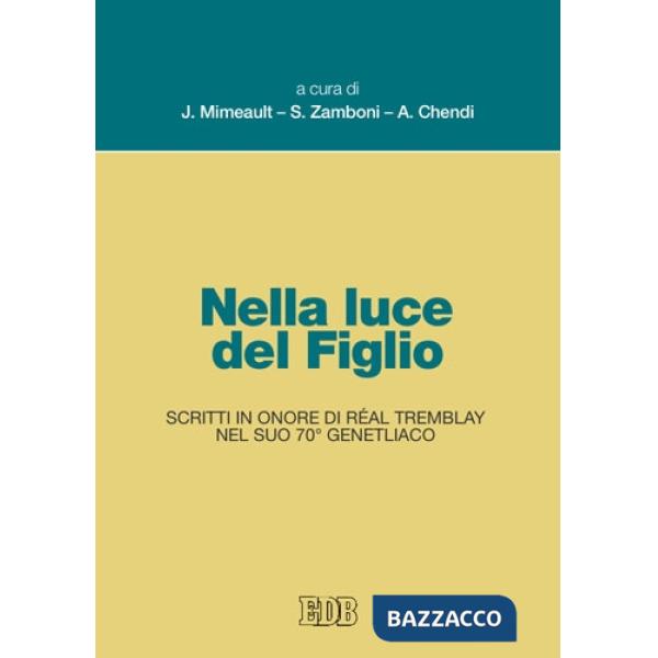 Nella luce del figlio. Scritti in onore di Réal Tremblay nel suo 70° genetliaco