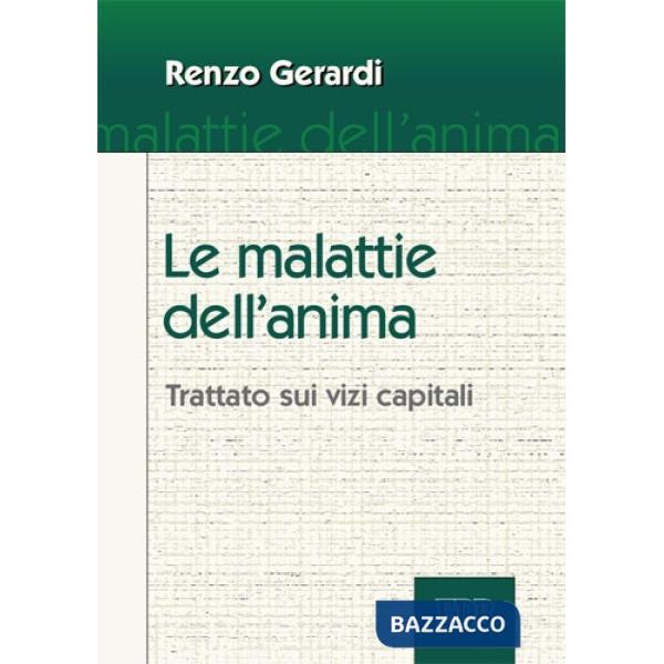 Malattie dell'anima. Trattato sui vizi capitali (Le)