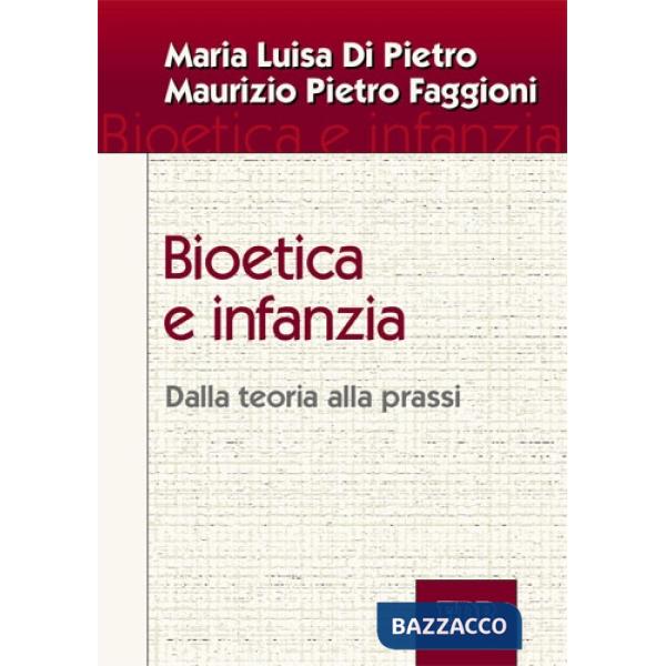 Bioetica e infanzia. Dalla teoria alla prassi