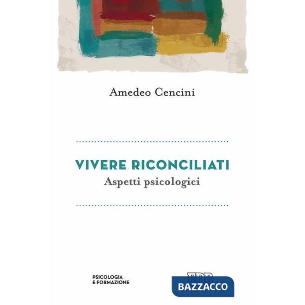Vivere riconciliati. Aspetti psicologici
