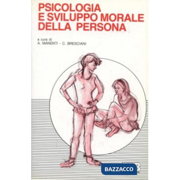 Psicologia e sviluppo morale della persona