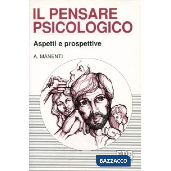 Pensare psicologico. Aspetti e prospettive (Il)