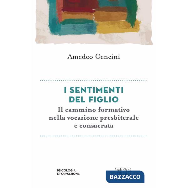 Sentimenti del figlio. Il cammino formativo nella vita consacrata (I)
