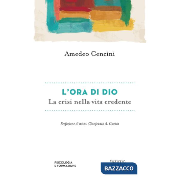 Ora di Dio. La crisi nella vita credente (L')