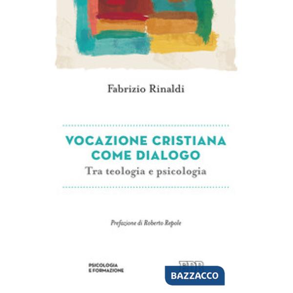 Vocazione cristiana come dialogo. Tra teologia e psicologia