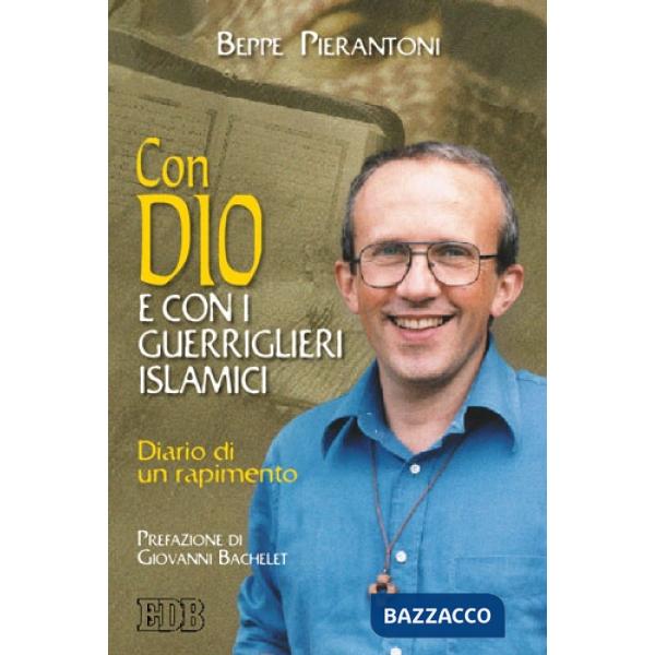 Con Dio e con i guerriglieri islamici. Diario di un rapimento