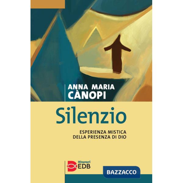 Silenzio. Esperienza mistica della presenza di Dio