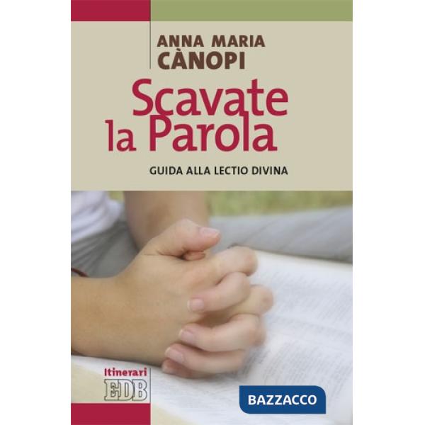 Scavate la parola. Guida alla lectio divina