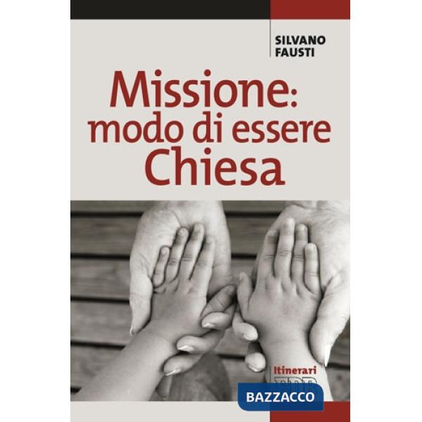 Missione: modo di essere Chiesa