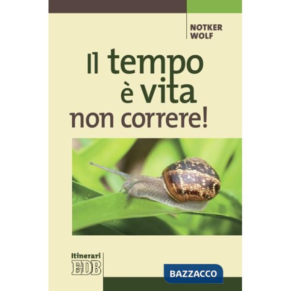 Tempo è vita: non correre! (Il)