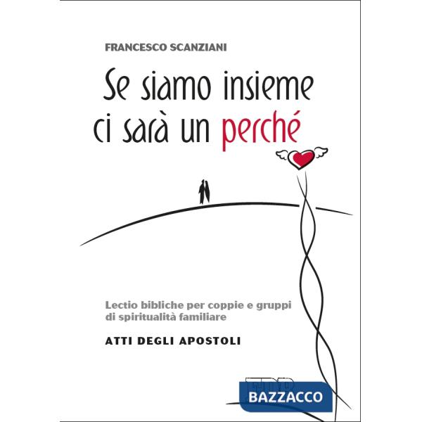 Se siamo insieme ci sarà un perché. Lectio bibliche per coppie e gruppi di spiri
