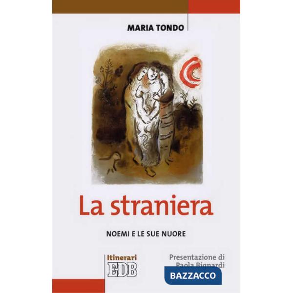 Straniera. Noemi e le sue nuore (La)