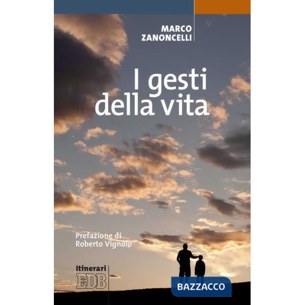 Gesti della vita (I)