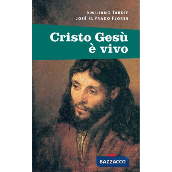 Cristo Gesù è vivo