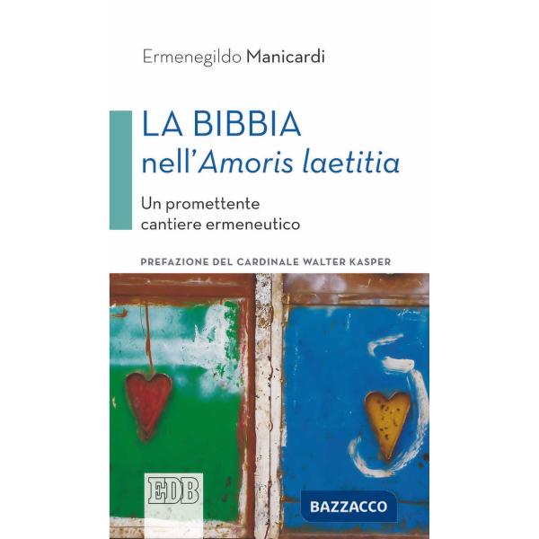 Bibbia nell'«Amoris laetitia». Un promettente cantiere ermeneutico (La)