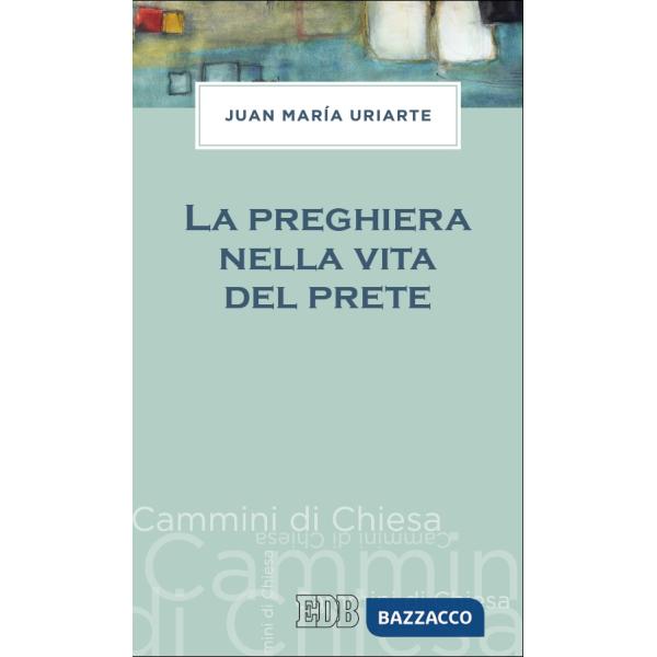 Preghiera nella vita del prete (La)