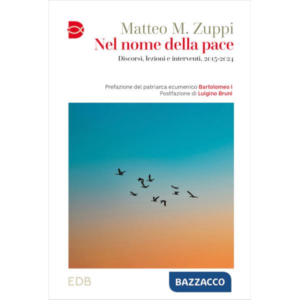 Nel nome della pace. Discorsi, lezioni e interventi, 2015-2024