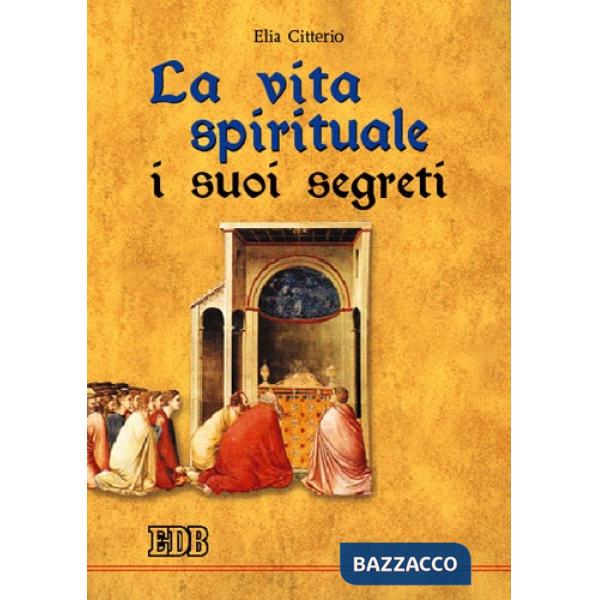 Vita spirituale, i suoi segreti (La)
