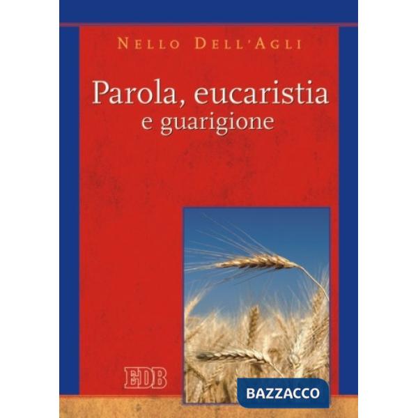 Parola, eucaristia e guarigione