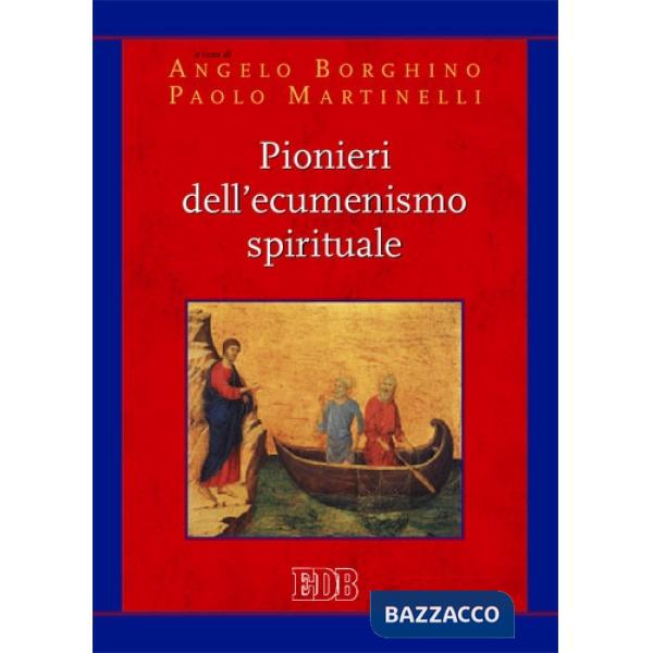 Pionieri dell'ecumenismo spirituale