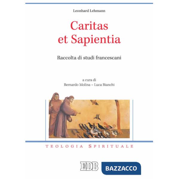 Caritas et sapientia. Raccolta di studi francescani