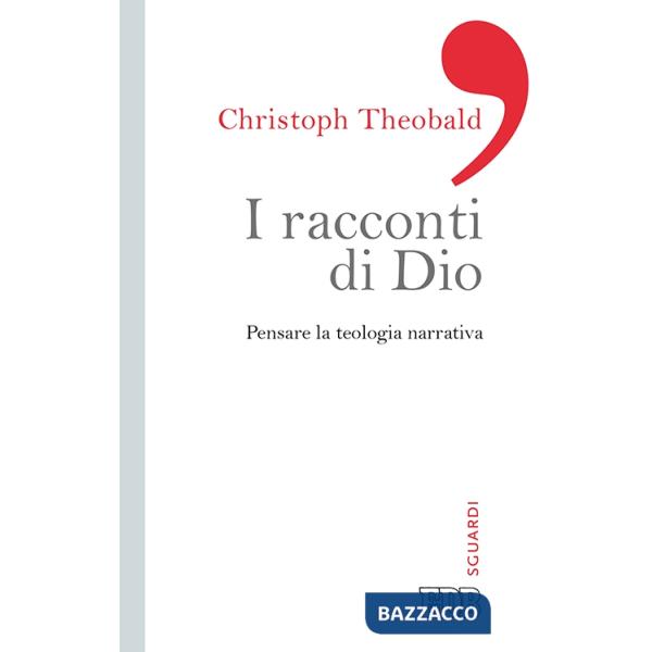 Racconti di Dio. Pensare la teologia narrativa (I)