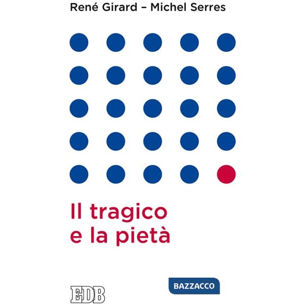 Tragico e la pietà (Il)