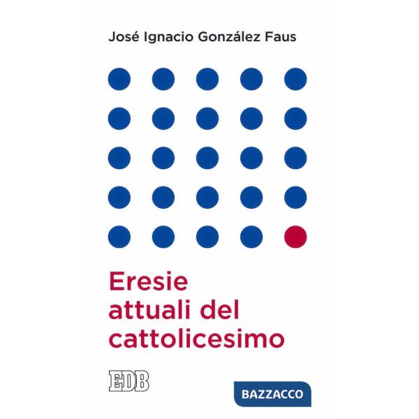 Eresie attuali del cattolicesimo