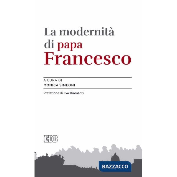 Modernità di papa Francesco (La)