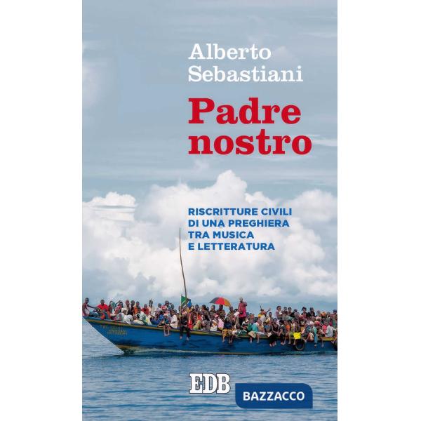 Padre nostro. Riscritture civili di una preghiera tra musica e letteratura